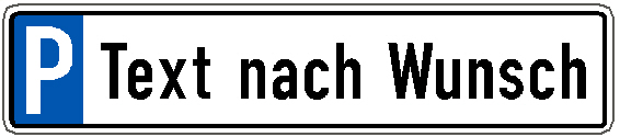 Text wählbar - Parkplatzschild im Kennzeichenformat 520 x 110 mm  - Material wählbar
